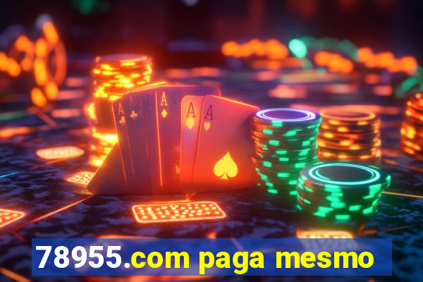 78955.com paga mesmo